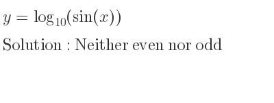 The y=log_{10}(sin(x)) is Neither even nor odd